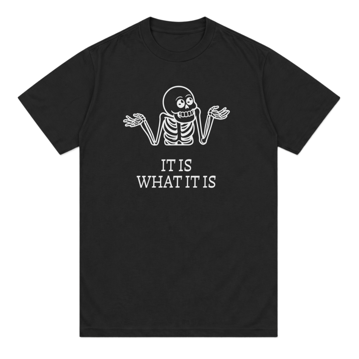 it is what it is tee