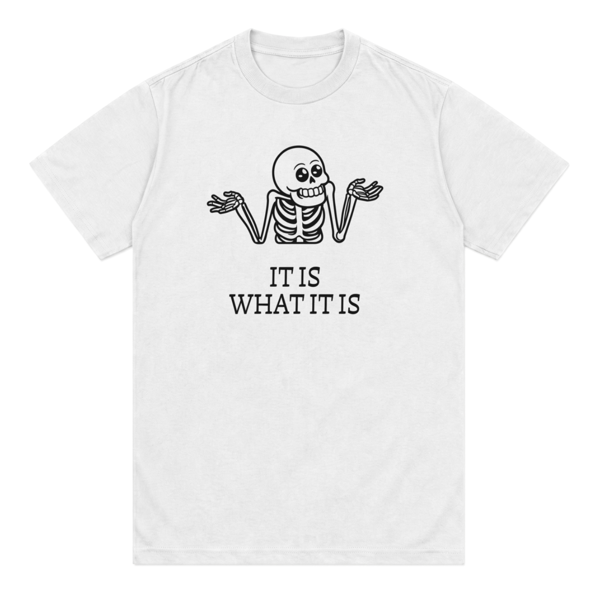 it is what it is tee
