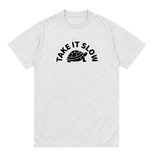 take it slow tee